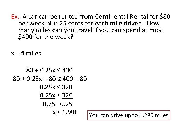 Ex. A car can be rented from Continental Rental for $80 per week plus