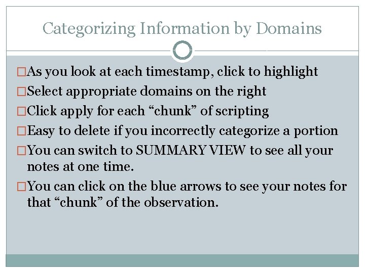 Categorizing Information by Domains �As you look at each timestamp, click to highlight �Select