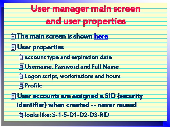 User manager main screen and user properties 4 The main screen is shown here
