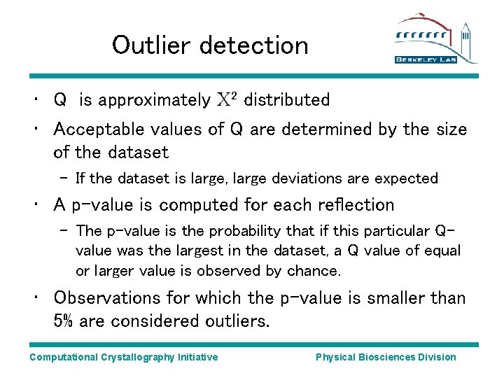 Outlier detection • Q is approximately 2 distributed • Acceptable values of Q are Outlier detection • Q is approximately 2 distributed • Acceptable values of Q are