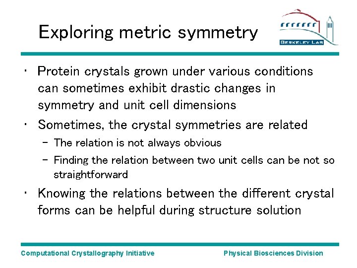Exploring metric symmetry • Protein crystals grown under various conditions can sometimes exhibit drastic Exploring metric symmetry • Protein crystals grown under various conditions can sometimes exhibit drastic