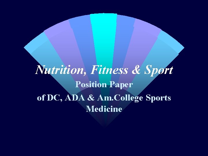 Nutrition Fitness Sport Position Paper of DC ADA