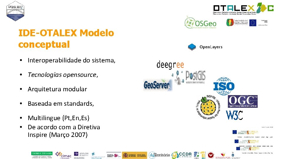 IDE-OTALEX Modelo conceptual • Interoperabilidade do sistema, • Tecnologias opensource, • Arquitetura modular •