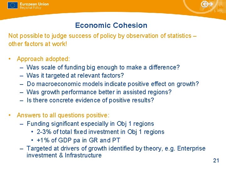 Economic Cohesion Not possible to judge success of policy by observation of statistics – Economic Cohesion Not possible to judge success of policy by observation of statistics –