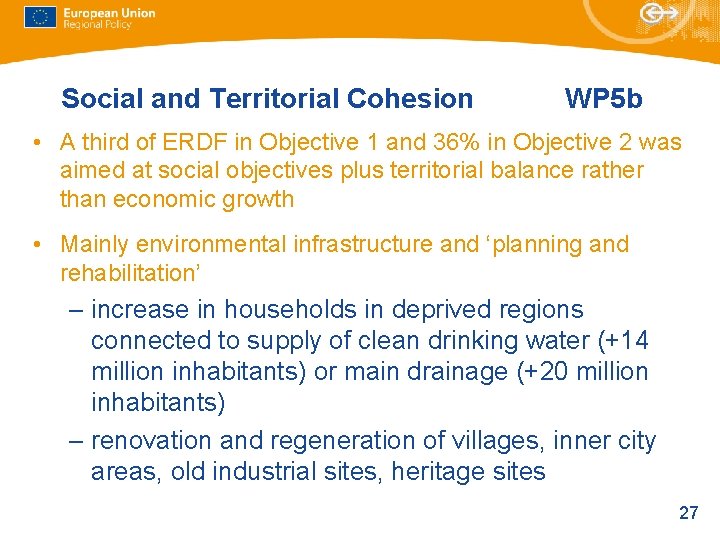 Social and Territorial Cohesion WP 5 b • A third of ERDF in Objective Social and Territorial Cohesion WP 5 b • A third of ERDF in Objective
