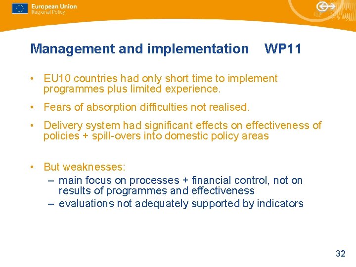 Management and implementation WP 11 • EU 10 countries had only short time to Management and implementation WP 11 • EU 10 countries had only short time to