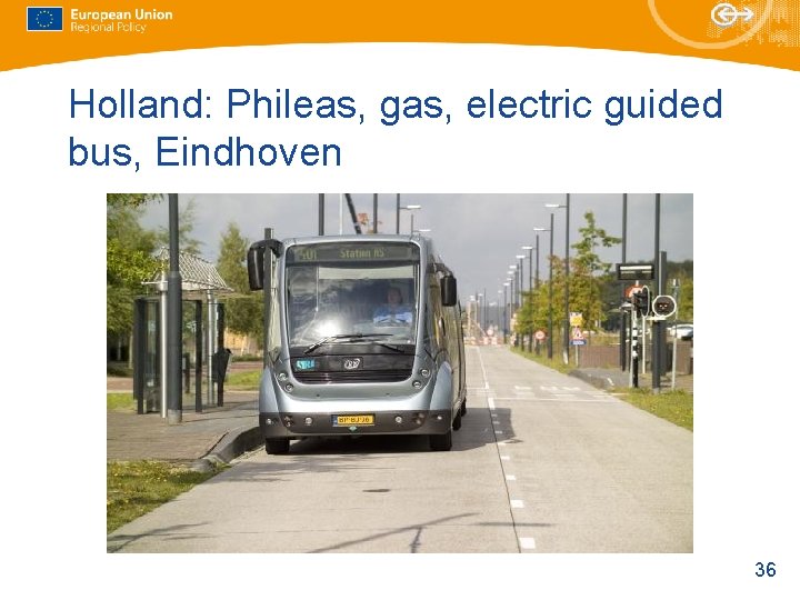 Holland: Phileas, gas, electric guided bus, Eindhoven 36 Holland: Phileas, gas, electric guided bus, Eindhoven 36