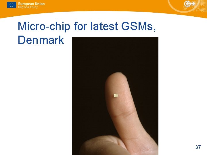 Micro-chip for latest GSMs, Denmark Innovation inspired projects 37 Micro-chip for latest GSMs, Denmark Innovation inspired projects 37