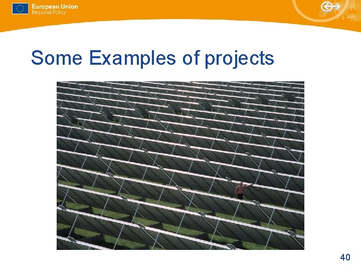 Some Examples of projects 40 Some Examples of projects 40
