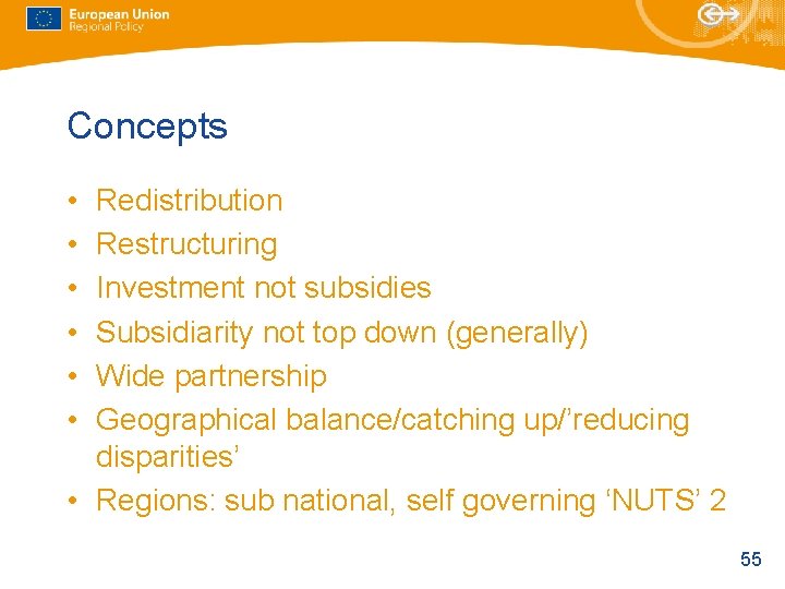 Concepts • • • Redistribution Restructuring Investment not subsidies Subsidiarity not top down (generally) Concepts • • • Redistribution Restructuring Investment not subsidies Subsidiarity not top down (generally)