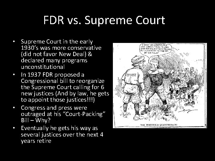 FDR vs. Supreme Court • Supreme Court in the early 1930’s was more conservative