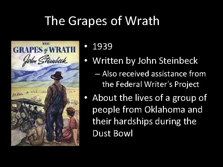 The Grapes of Wrath • 1939 • Written by John Steinbeck – Also received