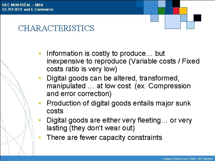 HEC MONTRÉAL – MBA 53 -751 -03 IT and E-Commerce CHARACTERISTICS • Information is