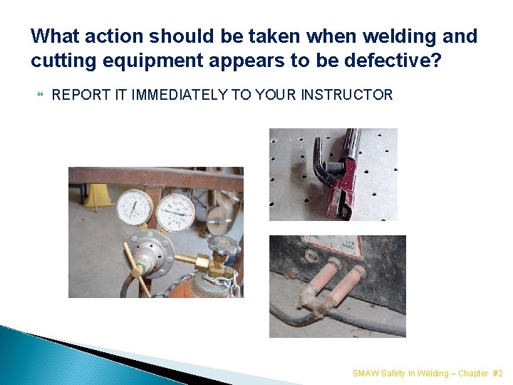 What action should be taken when welding and cutting equipment appears to be defective?