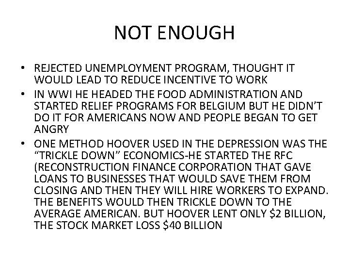 NOT ENOUGH • REJECTED UNEMPLOYMENT PROGRAM, THOUGHT IT WOULD LEAD TO REDUCE INCENTIVE TO