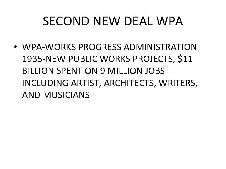 SECOND NEW DEAL WPA • WPA-WORKS PROGRESS ADMINISTRATION 1935 -NEW PUBLIC WORKS PROJECTS, $11