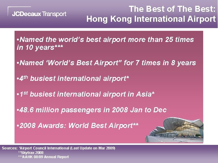 The Best of The Best: Hong Kong International Airport • Named the world’s best