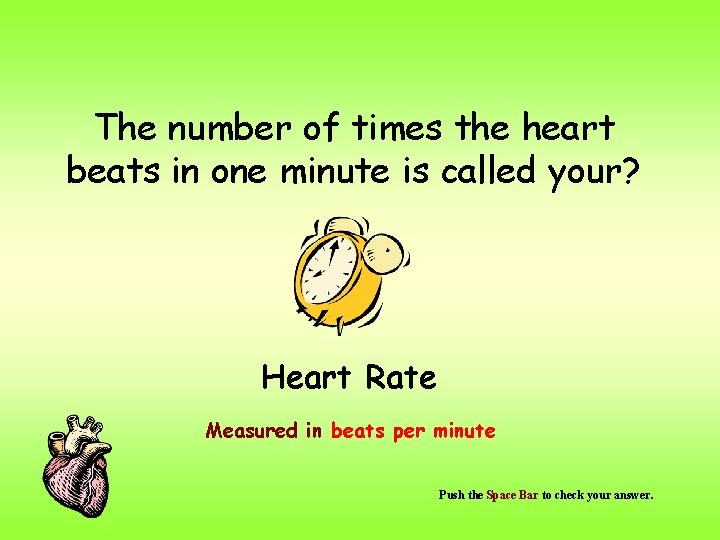 The number of times the heart beats in one minute is called your? Heart