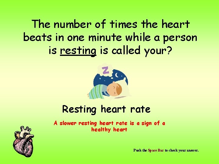 The number of times the heart beats in one minute while a person is