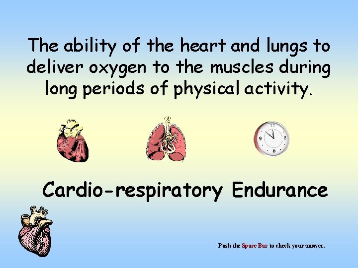 The ability of the heart and lungs to deliver oxygen to the muscles during