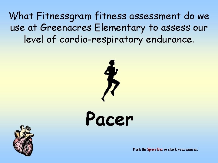 What Fitnessgram fitness assessment do we use at Greenacres Elementary to assess our level