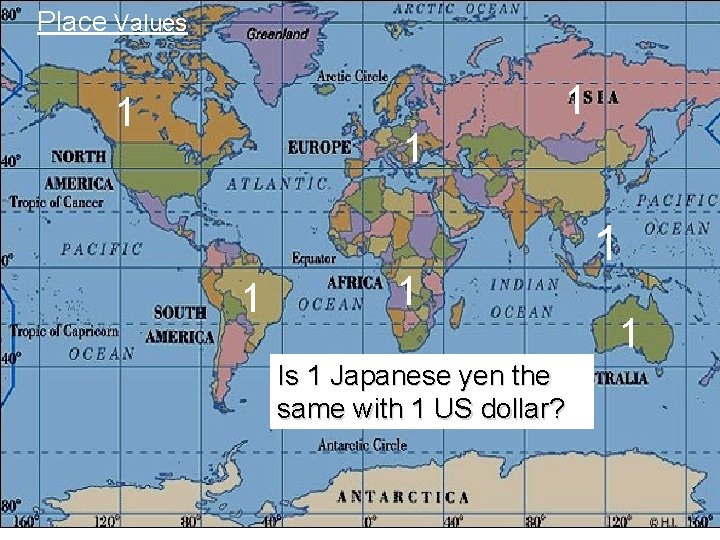 Place Values 1 1 1 Is 1 Japanese yen the same with 1 US