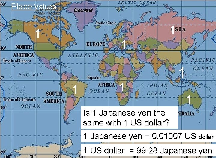 Place Values 1 1 1 1 Is 1 Japanese yen the same with 1