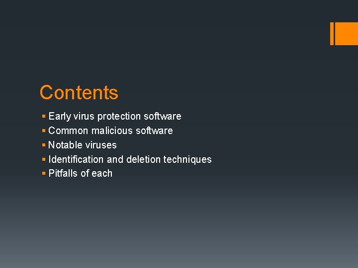 Contents § Early virus protection software § Common malicious software § Notable viruses §