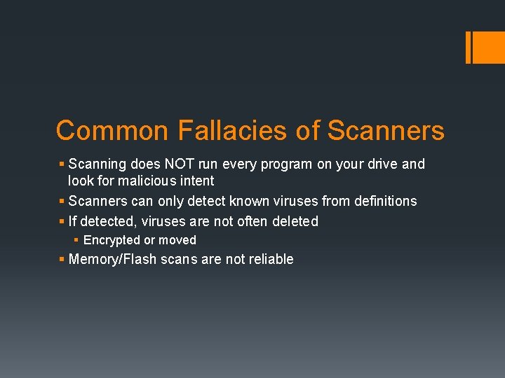 Common Fallacies of Scanners § Scanning does NOT run every program on your drive