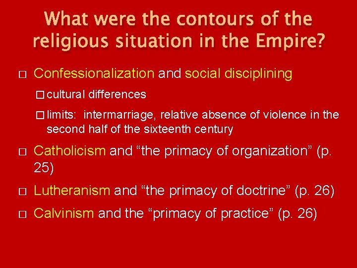 What were the contours of the religious situation in the Empire? � Confessionalization and What were the contours of the religious situation in the Empire? � Confessionalization and