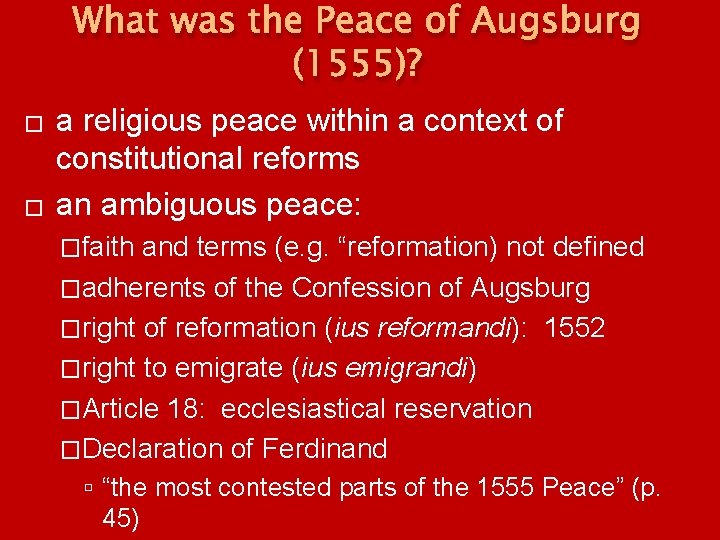 What was the Peace of Augsburg (1555)? � � a religious peace within a What was the Peace of Augsburg (1555)? � � a religious peace within a