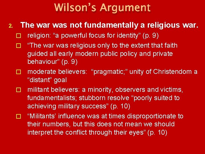Wilson’s Argument 2. The war was not fundamentally a religious war. � � � Wilson’s Argument 2. The war was not fundamentally a religious war. � � �