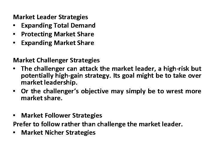 Market Leader Strategies • Expanding Total Demand • Protecting Market Share • Expanding Market