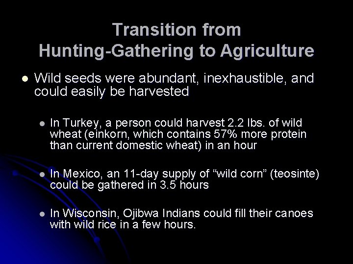 The Importance of Agriculture Hunter Gatherers l 99