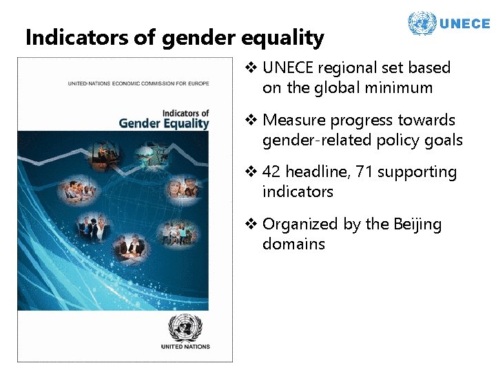 Indicators of gender equality v UNECE regional set based on the global minimum v