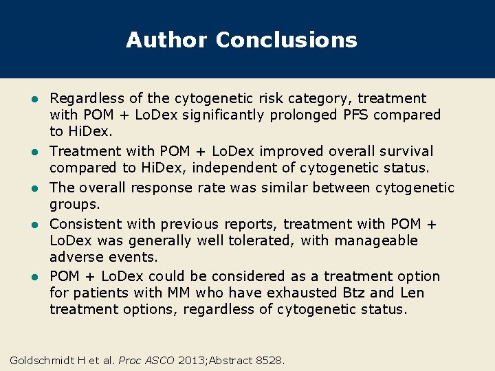 Author Conclusions l l l Regardless of the cytogenetic risk category, treatment with POM