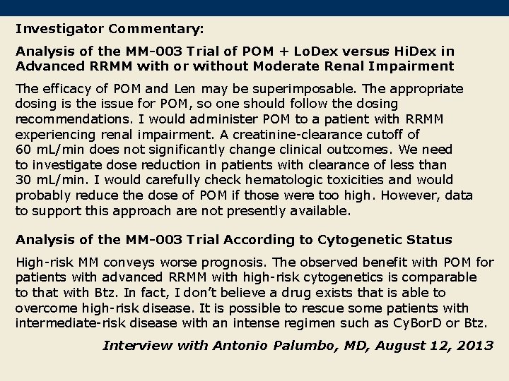 Investigator Commentary: Analysis of the MM-003 Trial of POM + Lo. Dex versus Hi.