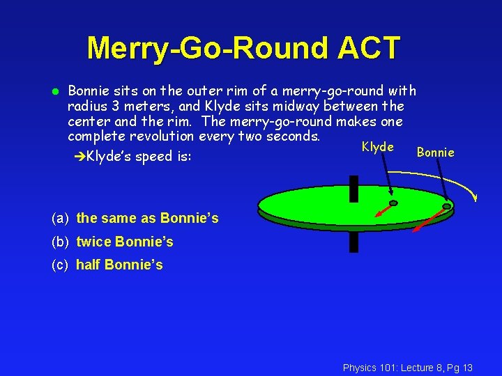Merry-Go-Round ACT l Bonnie sits on the outer rim of a merry-go-round with radius