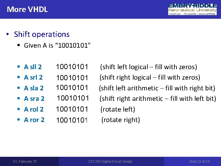 More VHDL • Shift operations § Given A is “ 10010101” § § § More VHDL • Shift operations § Given A is “ 10010101” § § §