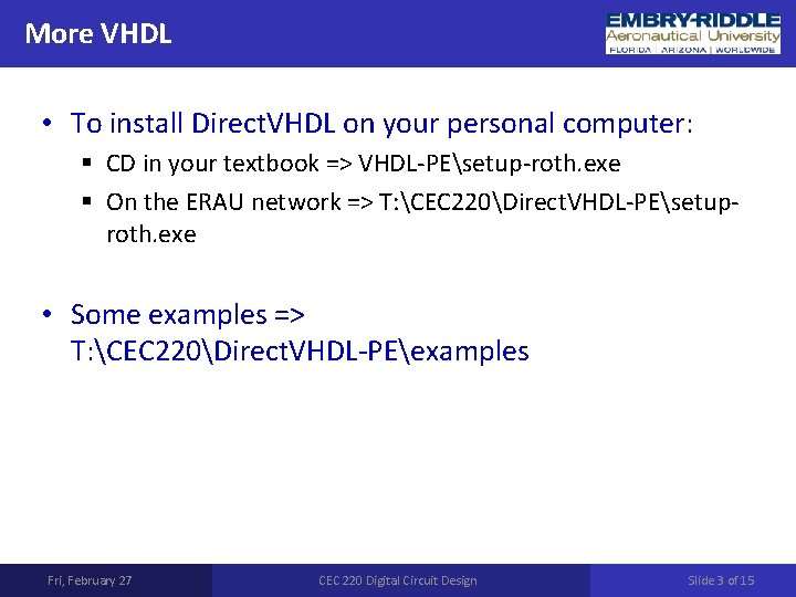 More VHDL • To install Direct. VHDL on your personal computer: § CD in More VHDL • To install Direct. VHDL on your personal computer: § CD in