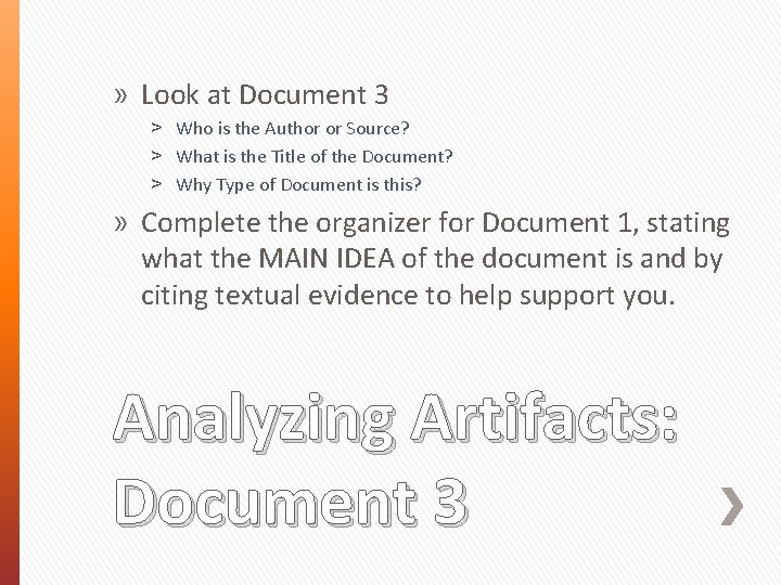 » Look at Document 3 ˃ Who is the Author or Source? ˃ What