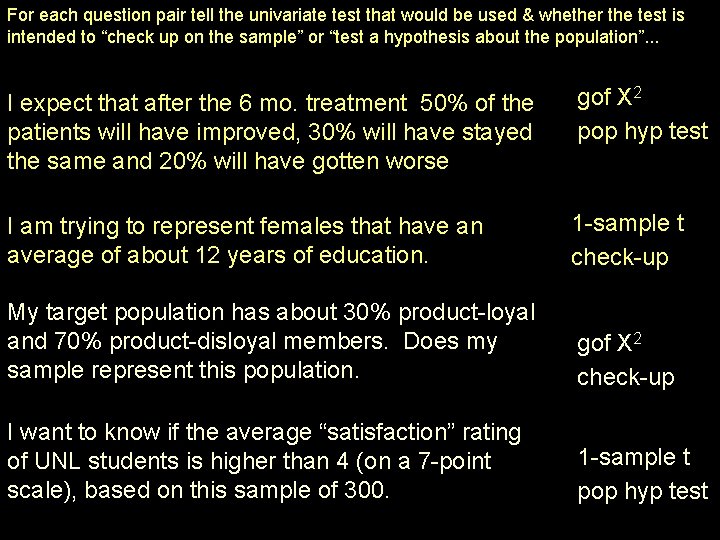 For each question pair tell the univariate test that would be used & whether