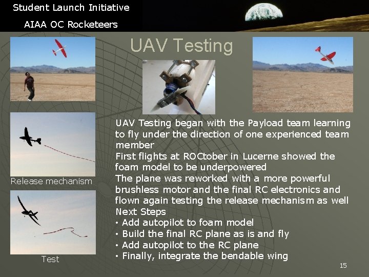 Student Launch Initiative AIAA OC Rocketeers UAV Testing Release mechanism Test UAV Testing began