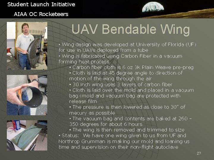 Student Launch Initiative AIAA OC Rocketeers UAV Bendable Wing • Wing design was developed