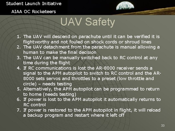 Student Launch Initiative AIAA OC Rocketeers UAV Safety 1. The UAV will descend on
