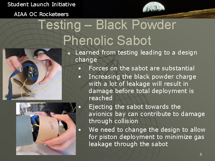Student Launch Initiative AIAA OC Rocketeers Testing – Black Powder Phenolic Sabot u Learned