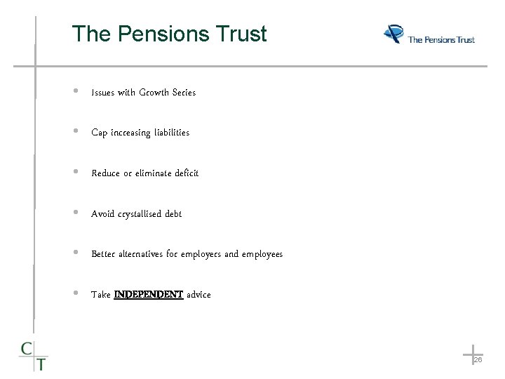 The Pensions Trust Issues with Growth Series Cap increasing liabilities Reduce or eliminate deficit