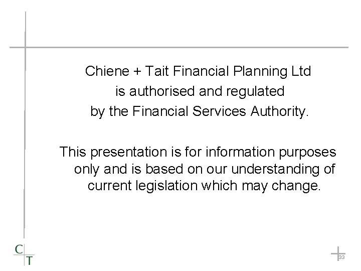 Chiene + Tait Financial Planning Ltd is authorised and regulated by the Financial Services