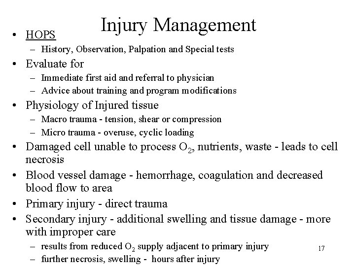 • HOPS Injury Management – History, Observation, Palpation and Special tests • Evaluate • HOPS Injury Management – History, Observation, Palpation and Special tests • Evaluate