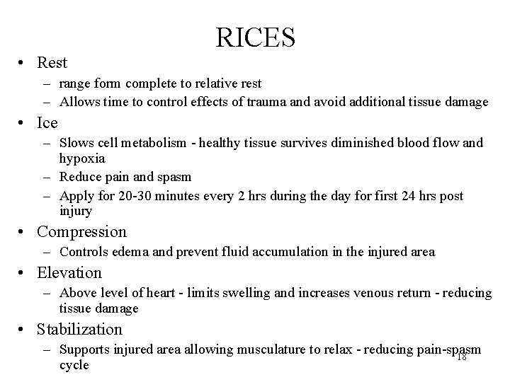 • Rest RICES – range form complete to relative rest – Allows time • Rest RICES – range form complete to relative rest – Allows time
